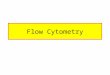 Flow Cytometry. Allows For Detection Of Surface Markers Of Cells Allows For Detection Of Intracellular Factors Allows Detection Of Secreted Factors By