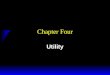 Chapter Four Utility. Utility Functions u A preference relation that is complete, reflexive, transitive and continuous can be represented by a continuous