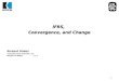 1 IFRS, Convergence, and Change Richard Dinkel Controller, Koch Industries, Inc. Member of FASAC v. 1.2