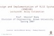 S. Reda EN160 SP’07 Design and Implementation of VLSI Systems (EN0160) Lecture10: Delay Estimation Prof. Sherief Reda Division of Engineering, Brown University