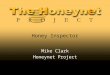 Honey Inspector Mike Clark Honeynet Project. Honeynet Inspector  Background
