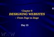 Chapter 8 DESIGNING WEBSITES - From Page to Stage Day 13