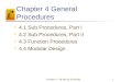 Chapter 4 - VB.Net by Schneider1 Chapter 4 General Procedures 4.1 Sub Procedures, Part I 4.2 Sub Procedures, Part II 4.3 Function Procedures 4.4 Modular