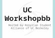 Hosted by Assyrian Student Alliance of UC Berkeley UC Workshopbb