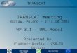 TRANCAT Fifth Framework Programme 1998 - 2002 ENERGY, ENVIRONMENT AND SUSTAINABLE DEVELOPMENT TRANSCAT meeting Warsaw, Poland – 2.-3.10.2003 WP 3.1 – UML