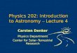 Physics 202: Introduction to Astronomy – Lecture 4 Carsten Denker Physics Department Center for Solar–Terrestrial Research
