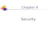 Chapter 9 Security. Topics Introduction Threats, mechanisms, cryptography Security channel Authentication, integrity, confidentiality Access control Firewall,