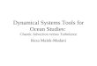 Dynamical Systems Tools for Ocean Studies: Chaotic Advection versus Turbulence Reza Malek-Madani