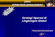 J0444 OPERATION MANAGEMENT Strategi Operasi di Lingkungan Global Pert 4 Universitas Bina Nusantara Universitas Bina Nusantara