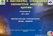 Warning decision making – Austria 2003 A successful integrated convective warning system: Workshop in Österreich – The integrated warning system 20-23