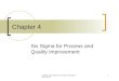 Chapter 4: Six Sigma for Process and Quality Improvement 1 Chapter 4 Six Sigma for Process and Quality Improvement