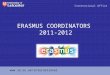 International Office  ERASMUS COORDINATORS 2011-2012