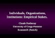 Individuals, Organizations, Institutions: Empirical Stakes. Claude Parthenay University of Cergy-Pontoise EconomiX (ParisX)