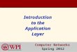 Introduction to the Application Layer Computer Networks Computer Networks Spring 2012 Spring 2012