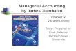Managerial Accounting by James Jiambalvo Chapter 5: Variable Costing Slides Prepared by: Scott Peterson Northern State University