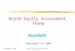 September 2005Rashi Glazer and Teck Ho1 Brand Equity Assessment Study September 2 nd 2005