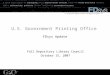 U.S. Government Printing Office FDsys Update Fall Depository Library Council October 15, 2007