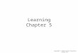 Copyright © 2005 Pearson Education Canada Inc. Learning Chapter 5