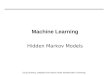Doug Downey, adapted from Bryan Pardo,Northwestern University Machine Learning Hidden Markov Models
