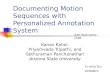 Documenting Motion Sequences with Personalized Annotation System Kanav Kahol, Priyamvada Tripathi, and Sethuraman Panchanathan Arizona State University