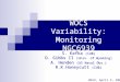 WOCS Variability: Monitoring NGC6939 S. Kafka (IUB) D. Gibbs II (Univ. of Wyoming) A. Henden (US Naval Obs.) R.K.Honeycutt (IUB) S. Kafka (IUB) D. Gibbs