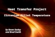 Page 1 Heat Transfer Project Zirconium Billet Temperature by Brent Staley and Brad Smith