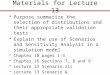 Materials for Lecture 13 Purpose summarize the selection of distributions and their appropriate validation tests Explain the use of Scenarios and Sensitivity