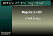Office of the Registrar Degree Audit STARS Project
