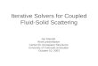 Iterative Solvers for Coupled Fluid-Solid Scattering Jan Mandel Work presentation Center for Aerospace Structures University of Colorado at Boulder October