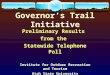 Governor’s Trail Initiative Preliminary Results from the Statewide Telephone Poll Institute for Outdoor Recreation and Tourism Utah State University