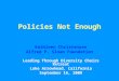 Policies Not Enough Kathleen Christensen Alfred P. Sloan Foundation Leading Through Diversity Chairs Retreat Lake Arrowhead, California September 16, 2009