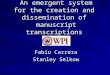 An emergent system for the creation and dissemination of manuscript transcriptions An emergent system for the creation and dissemination of manuscript