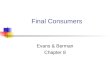 Final Consumers Evans & Berman Chapter 8. Copyright Atomic Dog Publishing, 2002 Chapter Objectives To show the importance and scope of consumer analysis