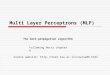 Multi Layer Perceptrons (MLP) Course website:  The back-propagation algorithm Following Hertz chapter 6