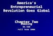 Chapter Two America’s Entrepreneurial Revolution Goes Global Chapter Two Dowling BA 560 Fall Term 2006
