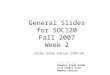 General Slides for SOC120 Fall 2007 Week 2 (Study Guide edited 3/09/10) Class Outline Chapter Study Guide CT & Credit Card Debate Choices