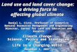 Land use and land cover change: a driving force in affecting global climate Daniel L. Civco, Professor of Geomatics Natural Resources Management and Engineering