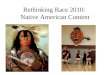 Rethinking Race 2010: Native American Content. First encounter: two cultures