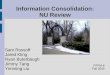 Information Consolidation: NU Review Sam Rossoff Jared Kling Ryan Buterbaugh Jimmy Tang Yimming Liu RTFM-6 Fall 2005