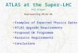 ATLAS at the Super-LHC Examples of Expected Physics Gains ATLAS Upgrade Requirements Proposed UK Programme Resource Requirements Conclusions Phil Allport
