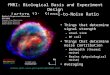 FMRI: Biological Basis and Experiment Design Lecture 12: Signal-to-Noise Ratio Things that determine signal strength –voxel size –RF coil Things that determine