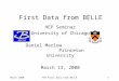 March 2000The First Data from BELLE1 First Data from BELLE HEP Seminar University of Chicago Daniel Marlow Princeton University March 13, 2000
