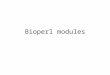 Bioperl modules. Object Oriented Programming in Perl (1) Defining a class – A class is simply a package with subroutines that function as methods. #!/usr/local/bin/perl