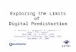 Exploring the Limits of Digital Predistortion P. Draxler, I. Langmore*, D. Kimball*, J. Deng*, P.M. Asbeck* QUALCOMM, Inc. & UCSD – HSDG *University of