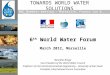 TOWARDS WORLD WATER SOLUTIONS Benedito Braga Vice-President of the World Water Council Professor of Civil and Environmental Engineering – University of