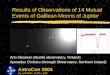 Results of Observations of 14 Mutual Events of Galilean Moons of Jupiter Arto Oksanen (Nyrölä observatory, Finland) Apostolos Christou (Armagh Observatory,