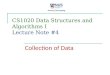CS1020 Data Structures and Algorithms I Lecture Note #4 Collection of Data