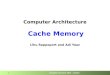 Computer Structure 2014 – Caches 1 Lihu Rappoport and Adi Yoaz Computer Architecture Cache Memory