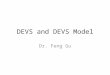 DEVS and DEVS Model Dr. Feng Gu. Cellular automata with fitness