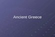 Ancient Greece. Geography Greece is a peninsula about the size of Newfoundland in the Mediterranean Sea. It’s very close to Egypt, the Persian empire